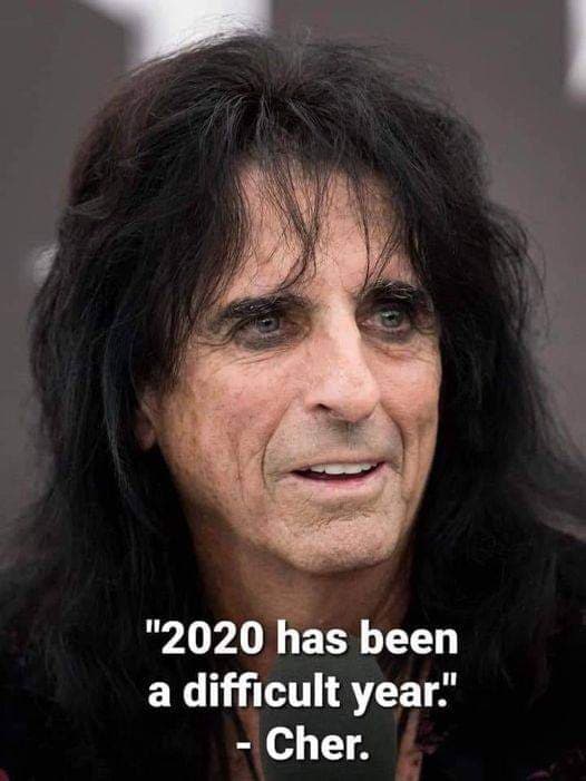 "2020 has been hard on all of us" - Cher