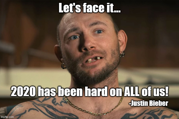 2020 has been hard on all of us - Justin Bieber