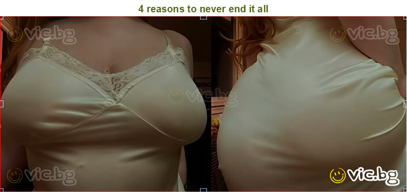 4 reasons to never end it all