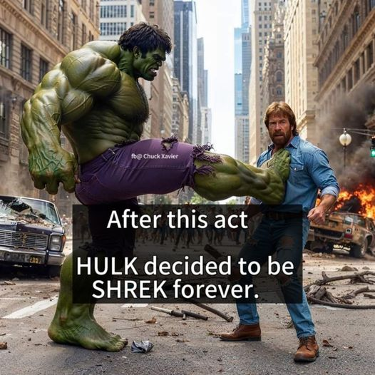 After this act HULK decided to be SHREK forever.