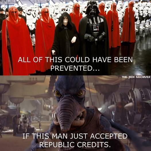 All of this could have been prevented... If this man just accepted republic credits.