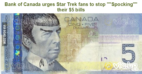 Bank of Canada urges Star Trek fans to stop ""Spocking"" their $5 bills