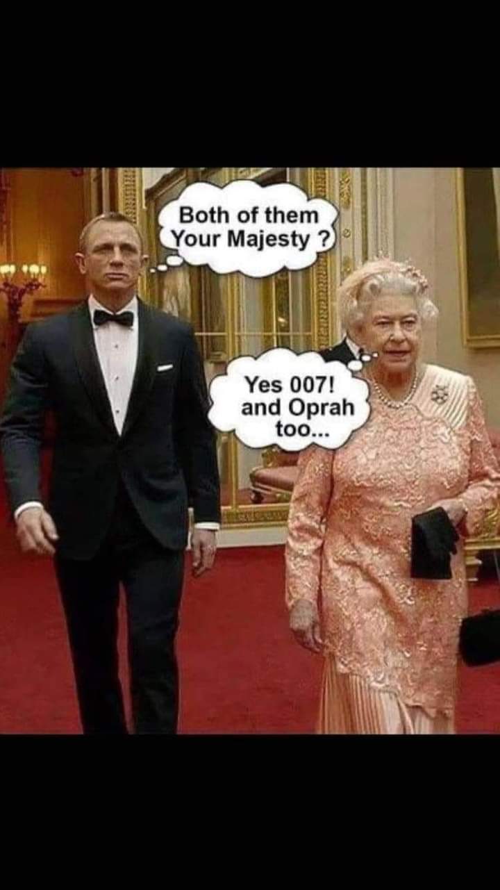 - Both of them your Majesty? - And Oprah, too