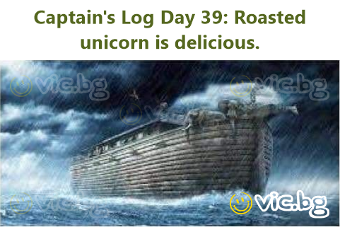 Captain's Log Day 39: Roasted unicorn is delicious.