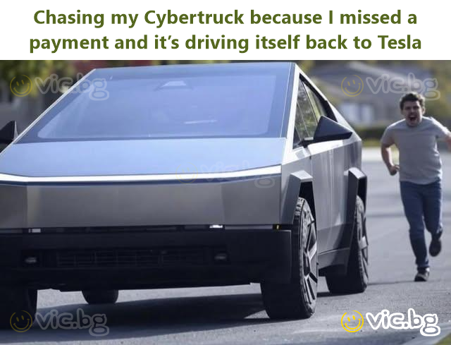 Chasing my Cybertruck because I missed a payment and it’s driving itself back to Tesla