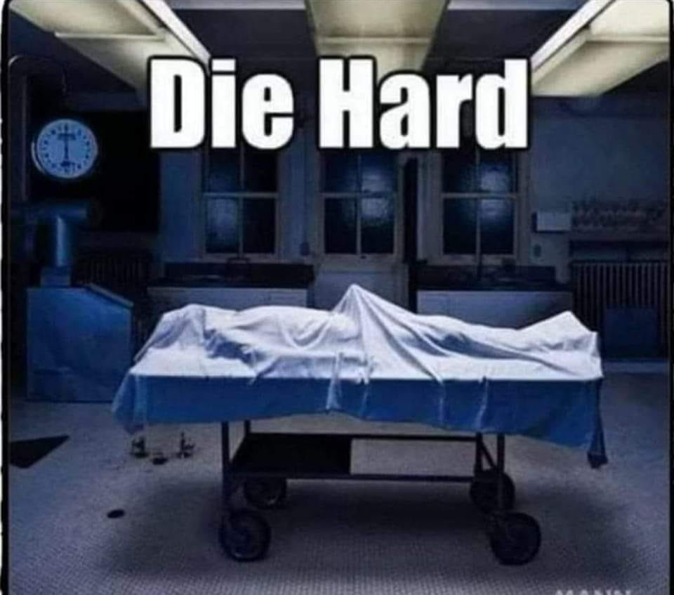 Die hard
