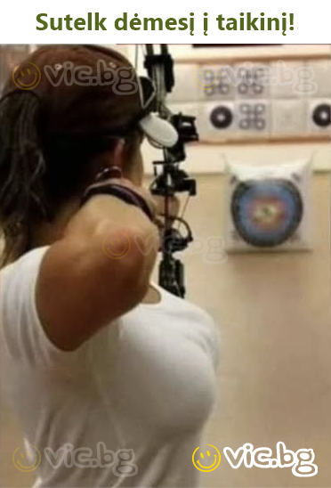 Focus on the target!