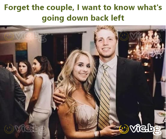 Forget the couple, I want to know what's going down back left
