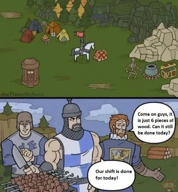 Heroes of Might and magic 3: Come on guys, it is just 6 pieces of wood. Can it still be done today? Our shift is done for today!