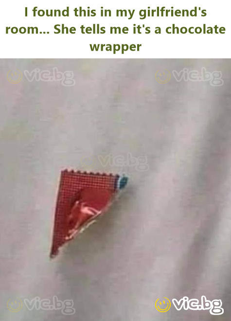 I found this in my girlfriend's room... She tells me it's a chocolate wrapper