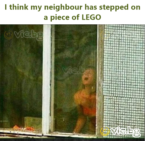 I think my neighbour has stepped on a piece of LEGO