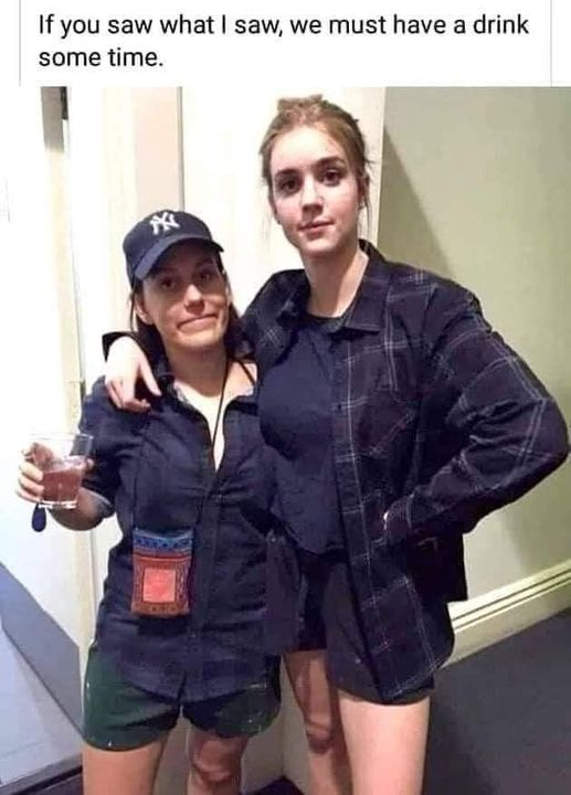 If you saw what I saw, we must have a drink some time.