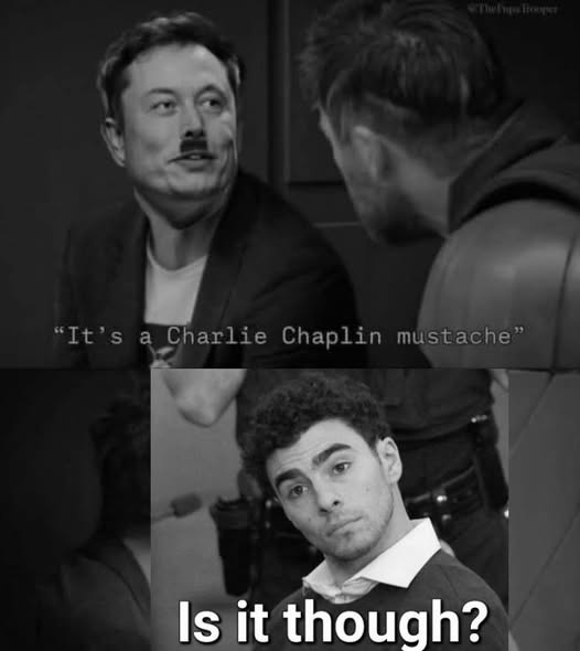 "It's a Charlie Chaplin mustache" Is it though?