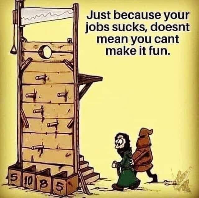 Just because your jobs sucks, doesn't mеап you can't make it fun