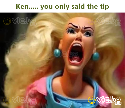 Ken..... you only said the tip