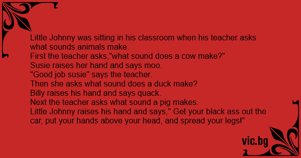 Little Johnny was sitting in his classroom when his ...