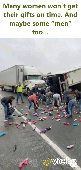 Many women won’t get their gifts on time. And maybe some “men” too…