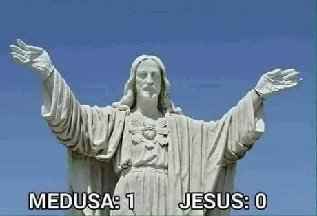 Medusa: 1, Jesus: 0