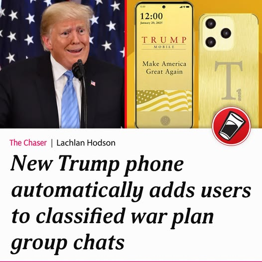 New Trump phone automatically adds users to classified war plan group chats