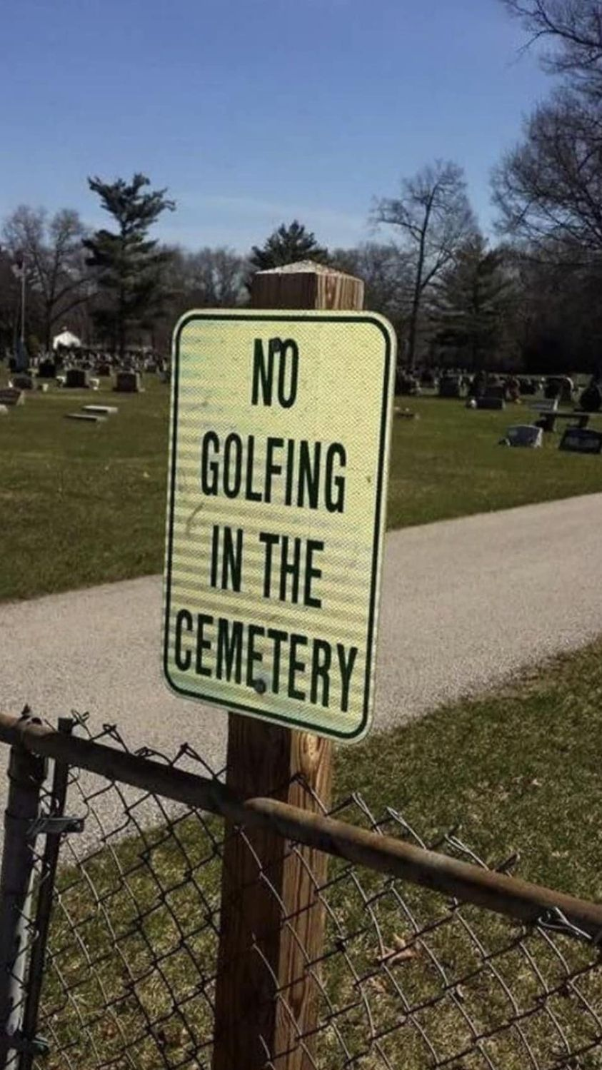 No golfing in the cemetery