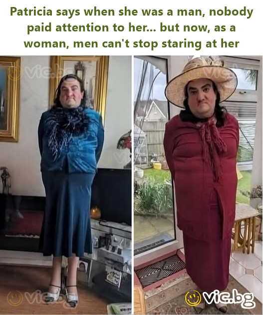 Patricia says when she was a man, nobody paid attention to her... but now, as a woman, men can't stop staring at her
