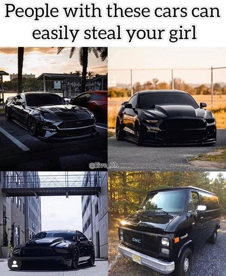 People with these cars can easily steal your girl!