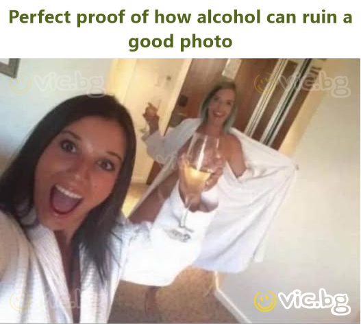 Perfect proof of how alcohol can ruin a good photo