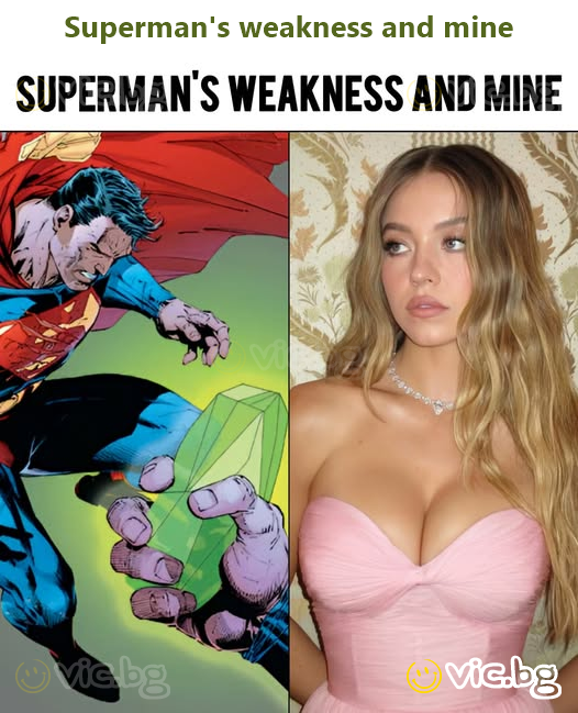 Superman's weakness and mine