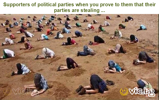 Supporters of political parties when you prove to them that their parties are stealing ...