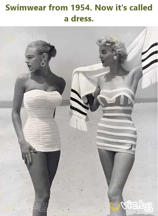 Swimwear from 1954. Now it's called a dress.