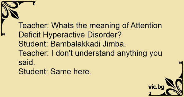 teacher-whats-the-meaning-of-attention-deficit-hyperactive-disorder