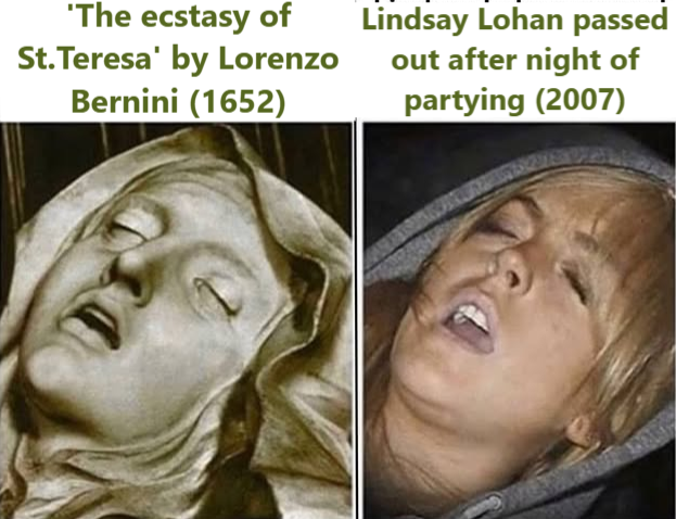 'The ecstasy of St.Teresa' by Lorenzo Bernini (1652) Lindsay Lohan passed out after night of partying (2007)