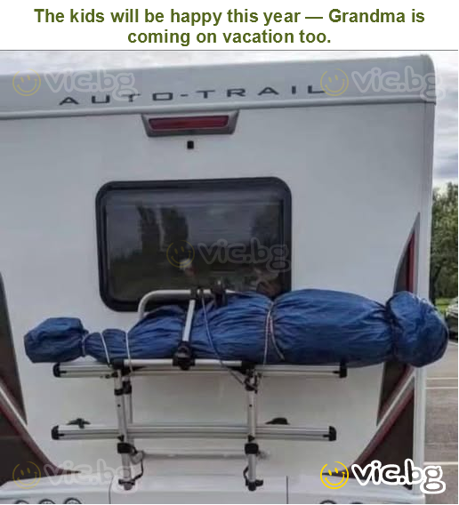 The kids will be happy this year — Grandma is coming on vacation too.