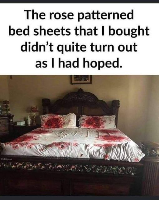The rose patterned bed sheets that I bought didn't quite turn out as I had hoped.