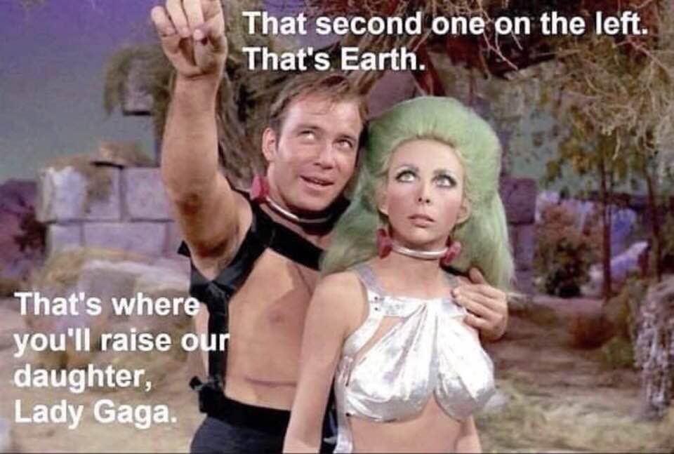 The second on on the left. That's Earth. That's where you'll raise our daughter, Lady Gaga