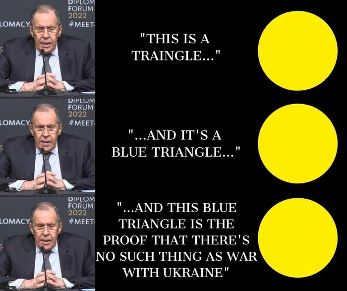 This is a triangle ... and it's a blue triangle .. and this blue triangle is the proof that there's no such thing as war with Ukraine Sergey Lavrov