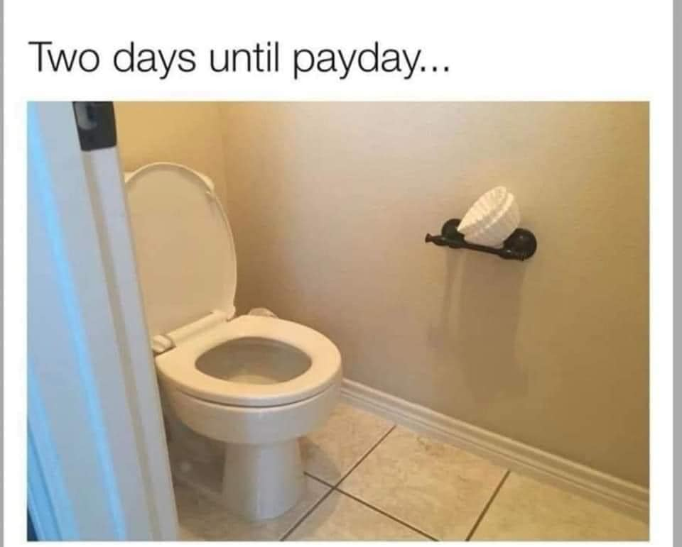 Two days until payday...