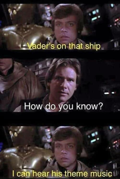 Vader's on that ship. How do you know? I can hear his theme music u