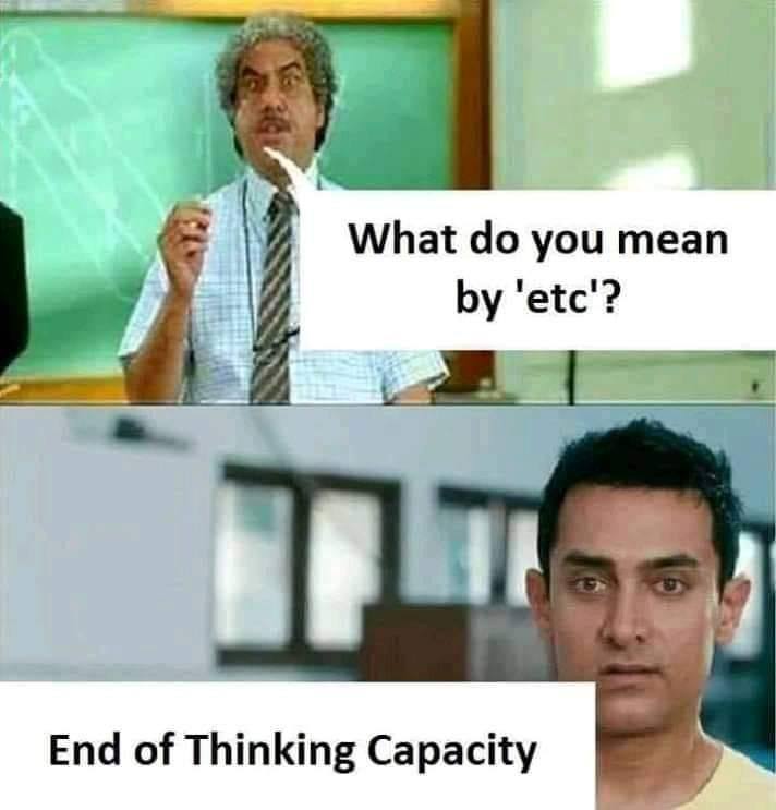 - What do you mean by 'etc'? - End of Thinking Capacity
