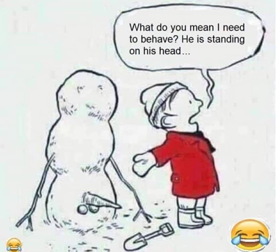 What do you mean I need to behave?! He is standing on his head...