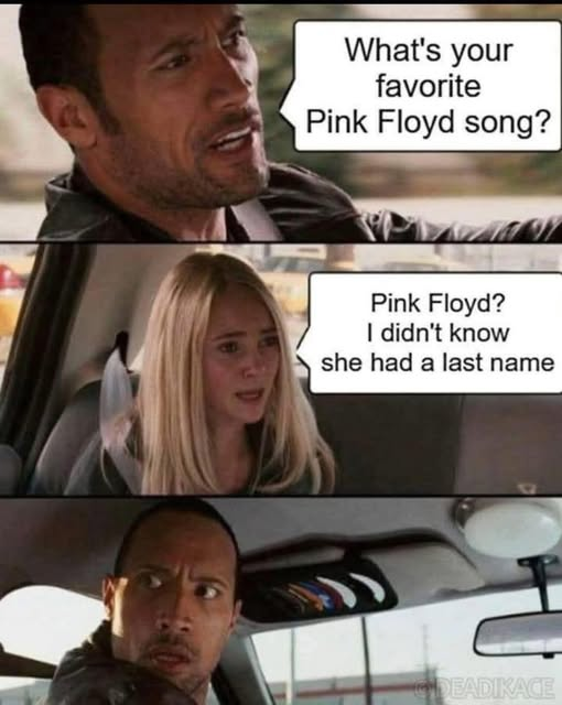 What's your favorite Pink Floyd song? I didn't know she had a last name  