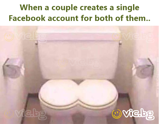 When a couple creates a single Facebook account for both of them..