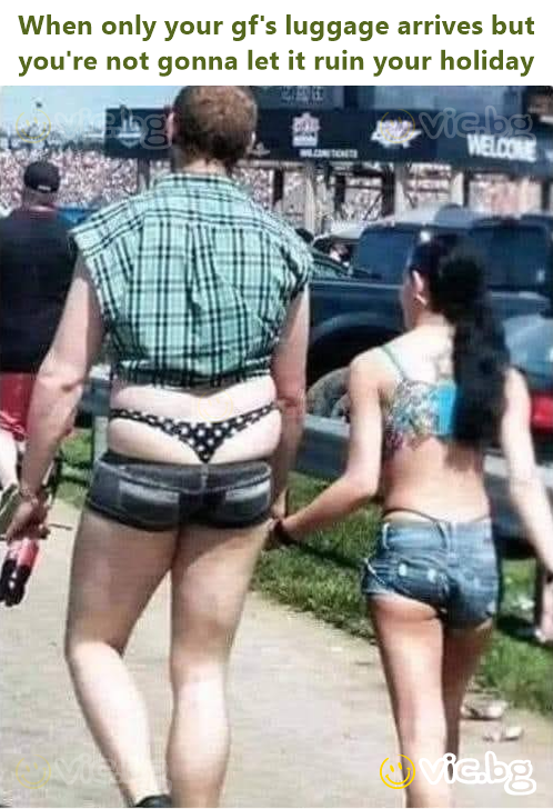 When only your gf's luggage arrives but you're not gonna let it ruin your holiday