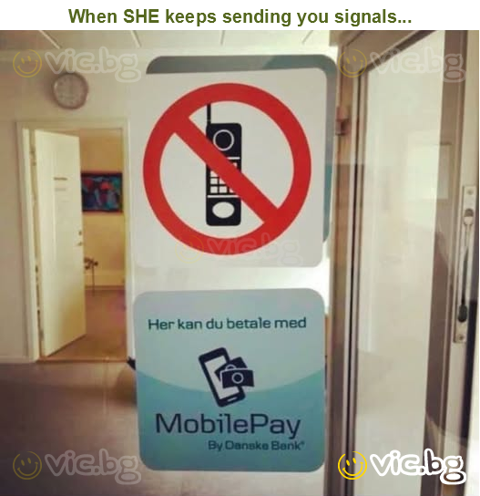 When SHE keeps sending you signals...