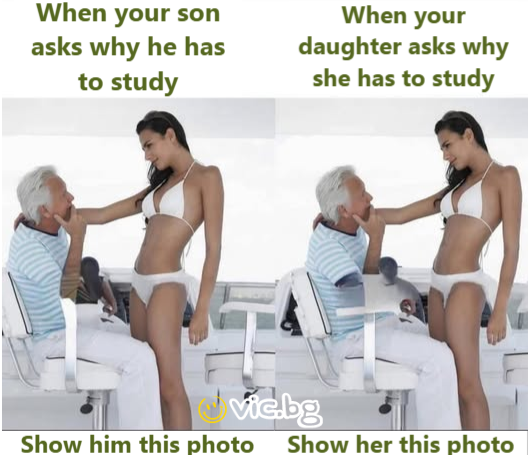 When your son asks why he has to study. Show him this photo When your daughter asks why she has to study. Show her this photo