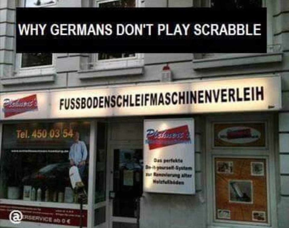 Why Germans don't play scrabble fussbodenschleifmaschinenverleih