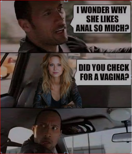 - Wonder why she likes anal so much?
- Did you check for a vagina?