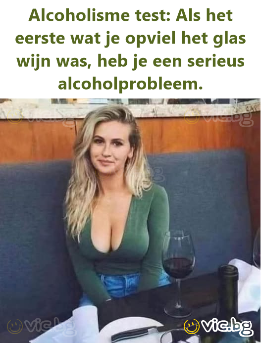 Alcoholisme test: Als het eerste wat je opviel het glas wijn was, heb je een serieus alcoholprobleem.