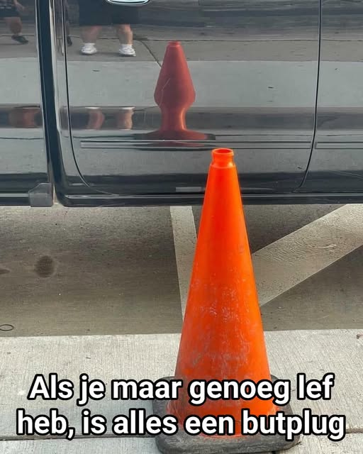 Als je maar genoeg lef heb, is alles een butplug