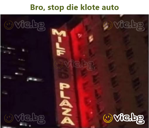Bro, stop die кlоте auto